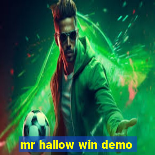 mr hallow win demo